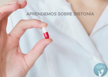 Vigรฉsima primera entrega de la campaรฑa "Aprendemos sobre distonรญa. Disquinesia tardรญa