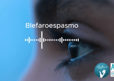 Quinta entrega de la campaña "Aprendemos sobre distonía". El blefaroespasmo
