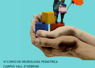 VI Curso de Neurología Pediátrica Campus Vall d'Hebron: pronóstico, presente y futuro